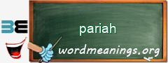 WordMeaning blackboard for pariah